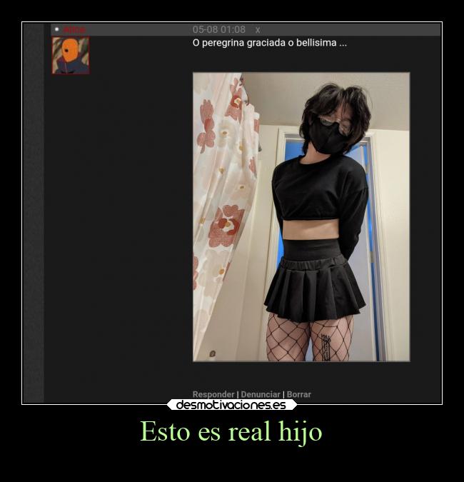 Esto es real hijo - 