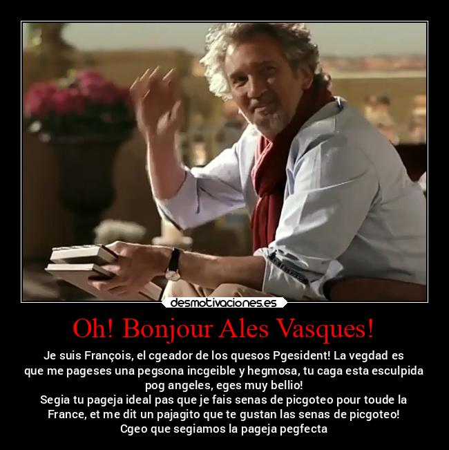 Oh! Bonjour Ales Vasques! - 