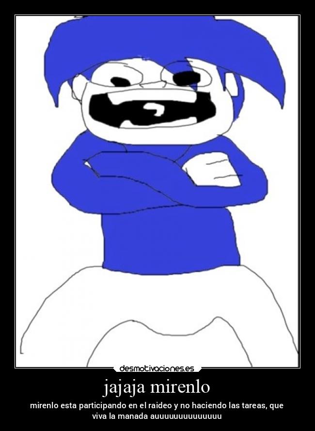 jajaja mirenlo - 