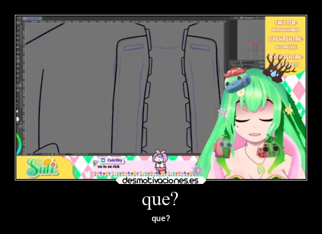 que? - que?