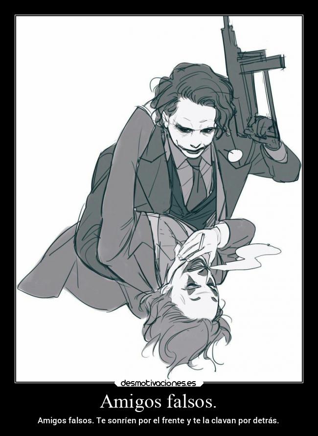 carteles amigos chiste criticas traicion desmotivaciones