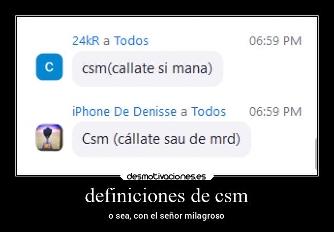 definiciones de csm - o sea, con el señor milagroso