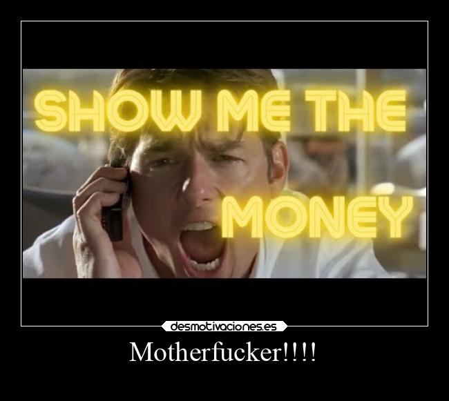 Motherfucker!!!! -
