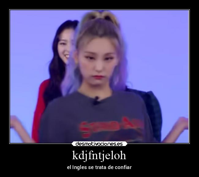 carteles corazon confianza yeji meme desmotivaciones