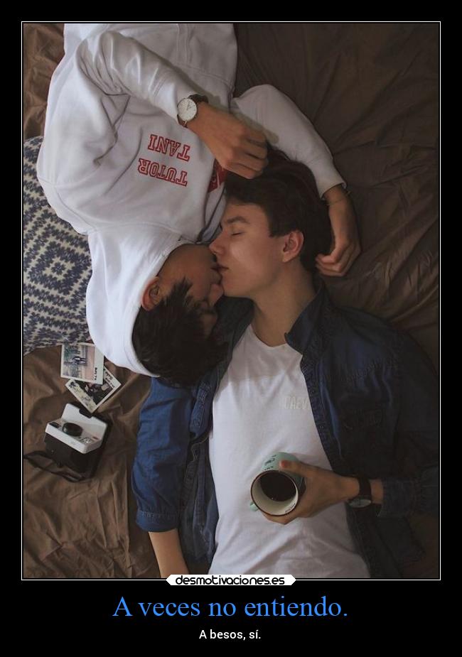 A veces no entiendo. - 