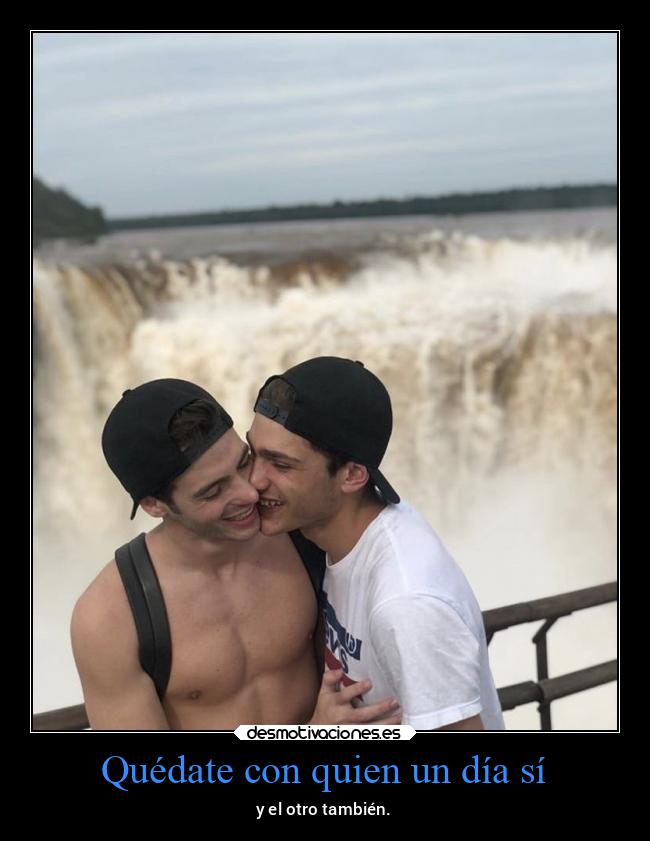 Quédate con quien un día sí - 