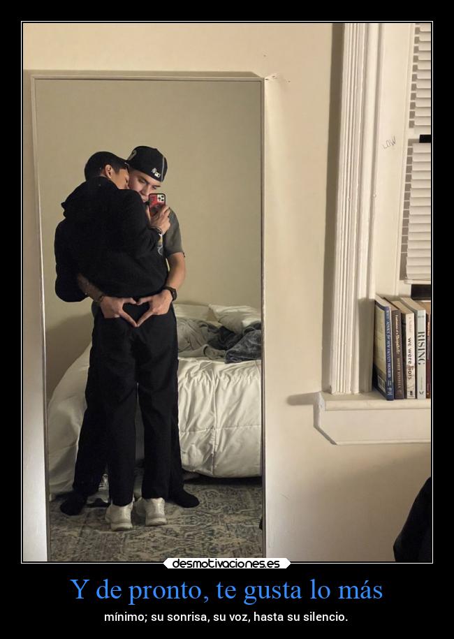 Y de pronto, te gusta lo más - 
