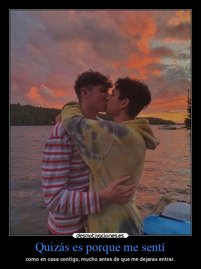 Quizás es porque me sentí - 