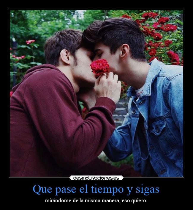 Que pase el tiempo y sigas - 