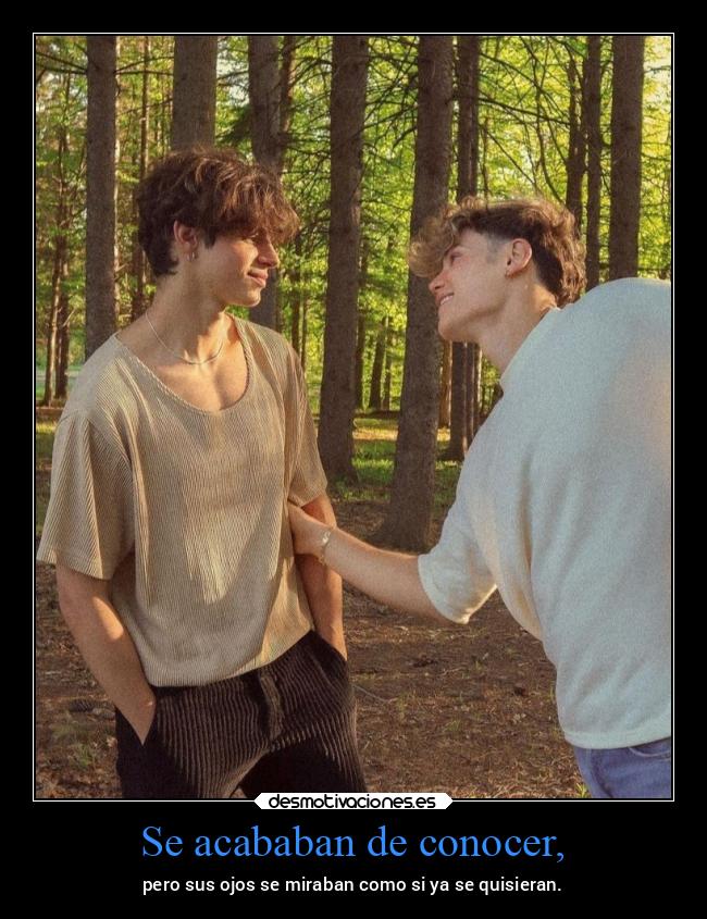 Se acababan de conocer, - 