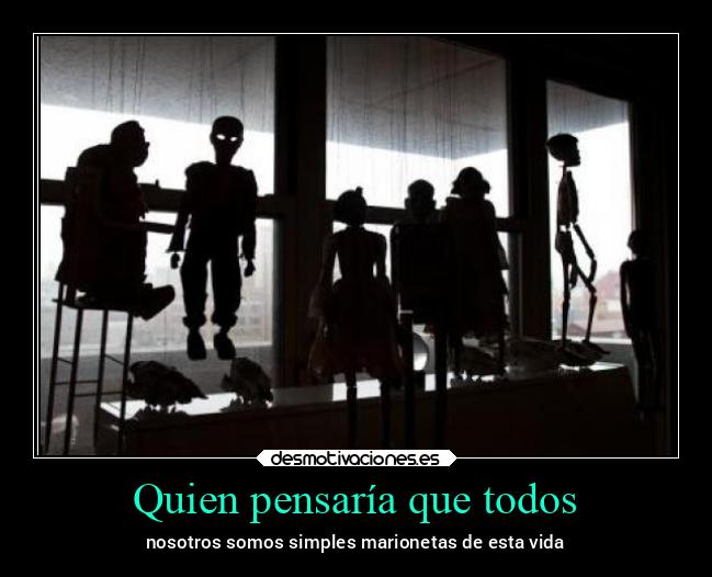 Quien pensaría que todos - 