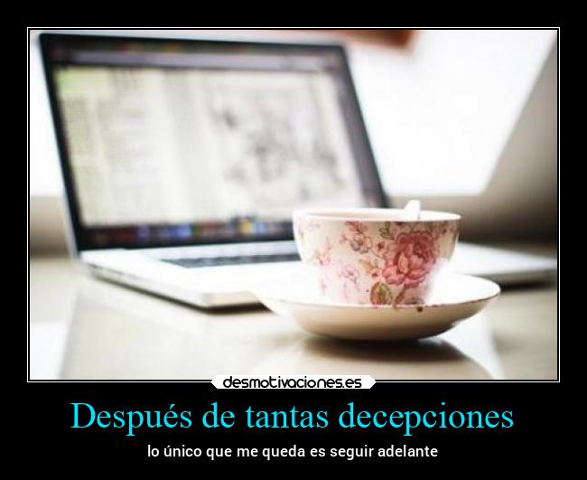 Después de tantas decepciones - 