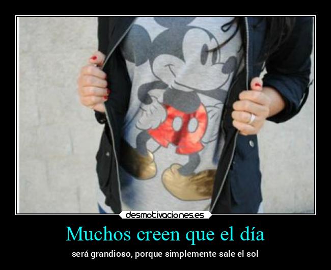 Muchos creen que el día - 