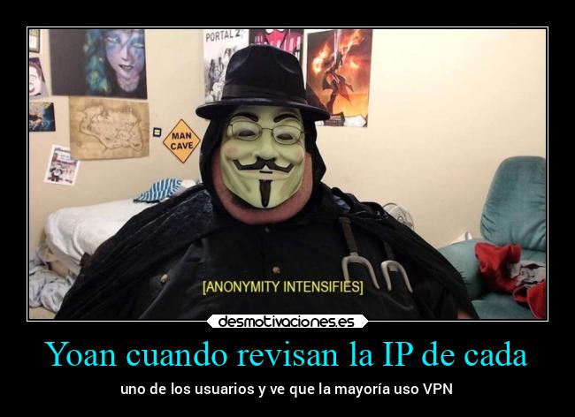 Yoan cuando revisan la IP de cada - 