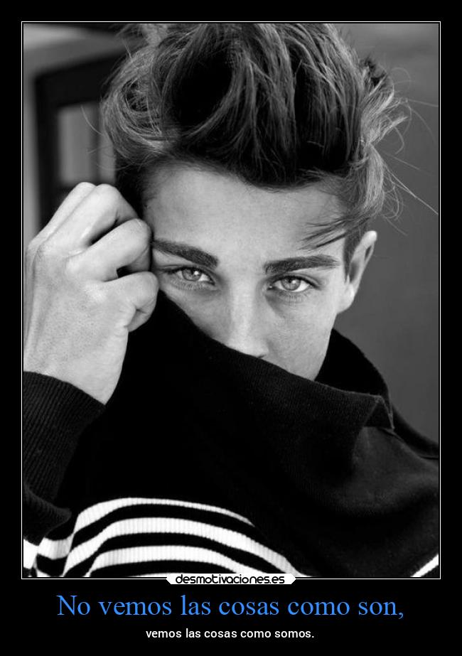 No vemos las cosas como son, - 