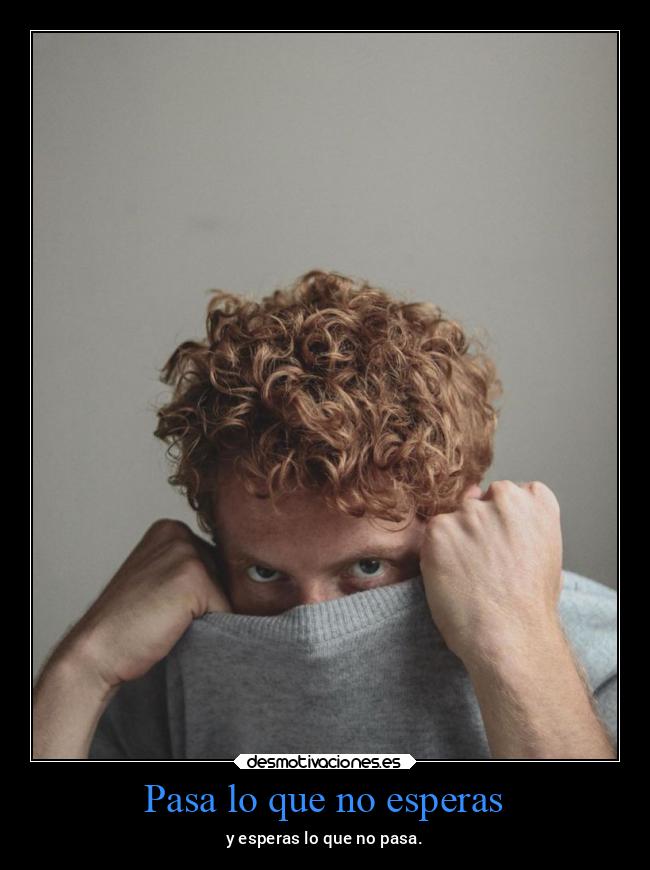 Pasa lo que no esperas - 