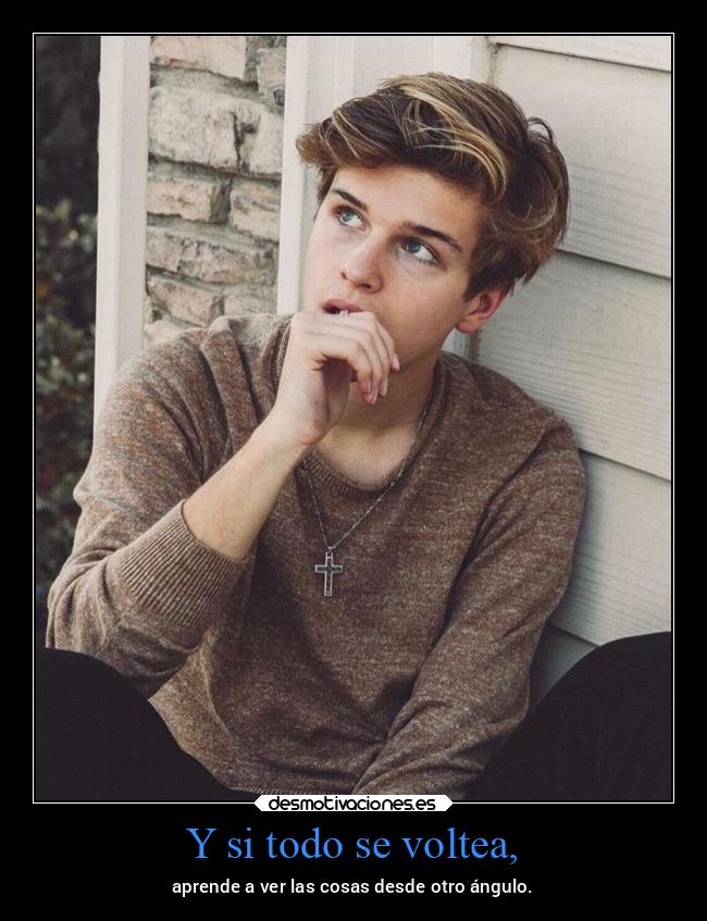 Y si todo se voltea, - 