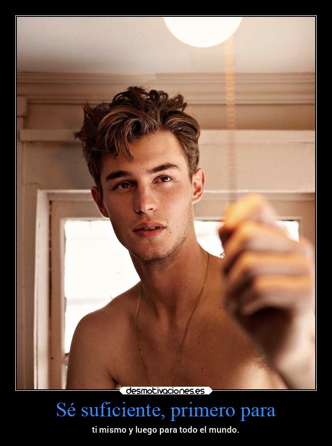 Sé suficiente, primero para - 