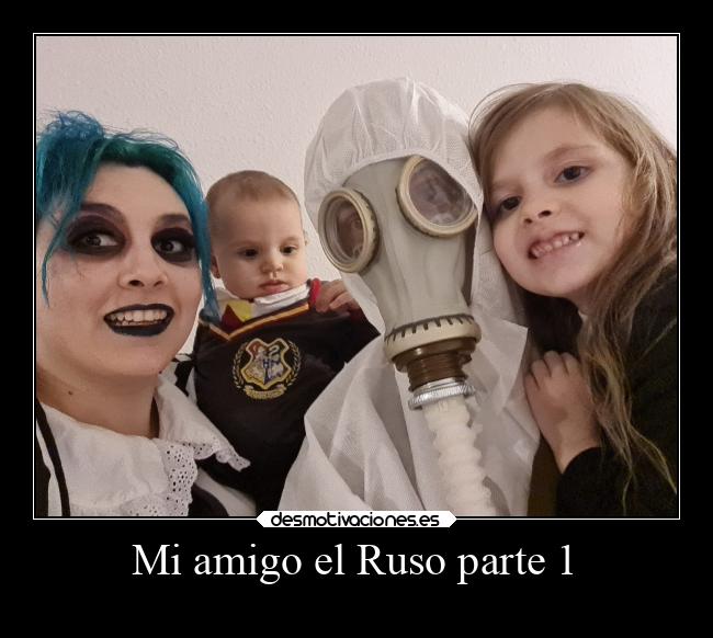 Mi amigo el Ruso parte 1 -