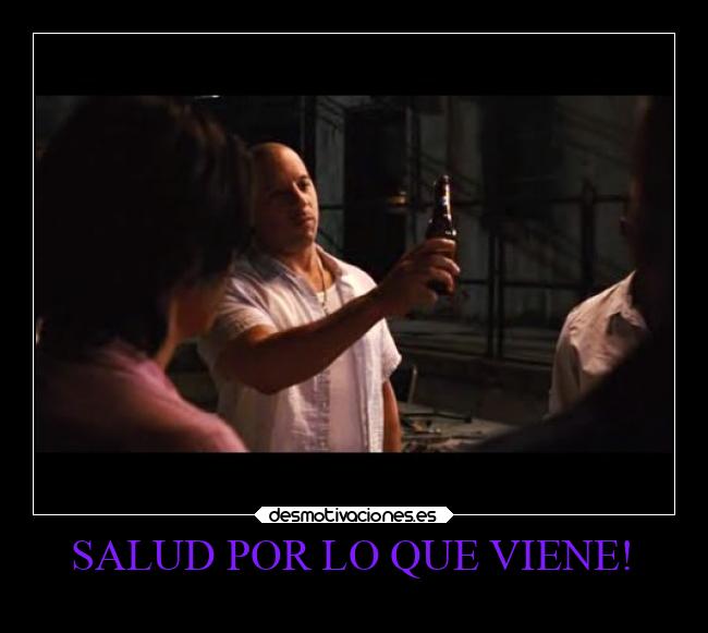 SALUD POR LO QUE VIENE! -