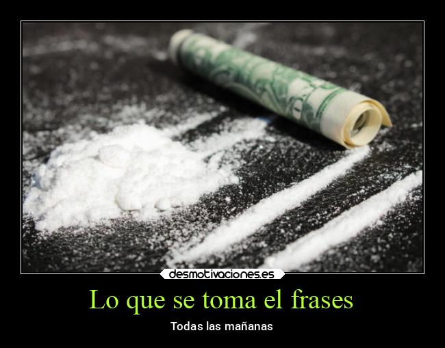 Lo que se toma el frases -