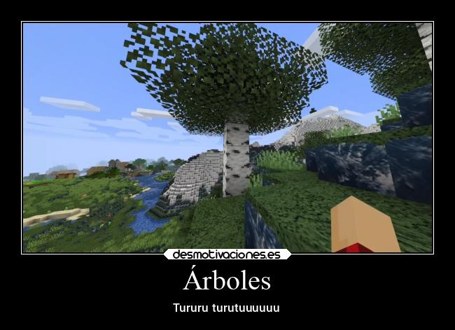 Árboles - Tururu turutuuuuuu