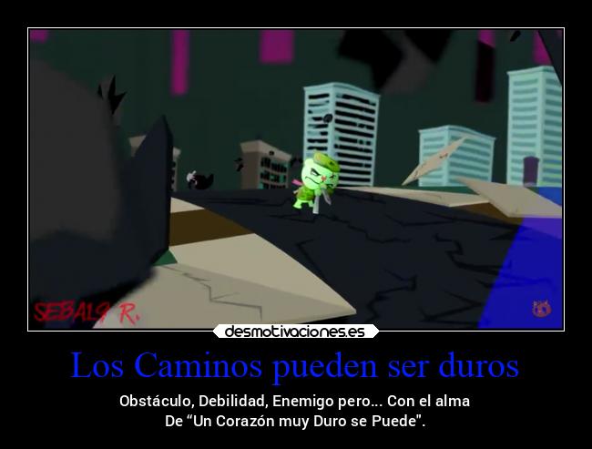 carteles motivaciones obstaculos confianza corazon caracter ausencia alma flippy amnesia6 miguelflippy2021 desmotivaciones