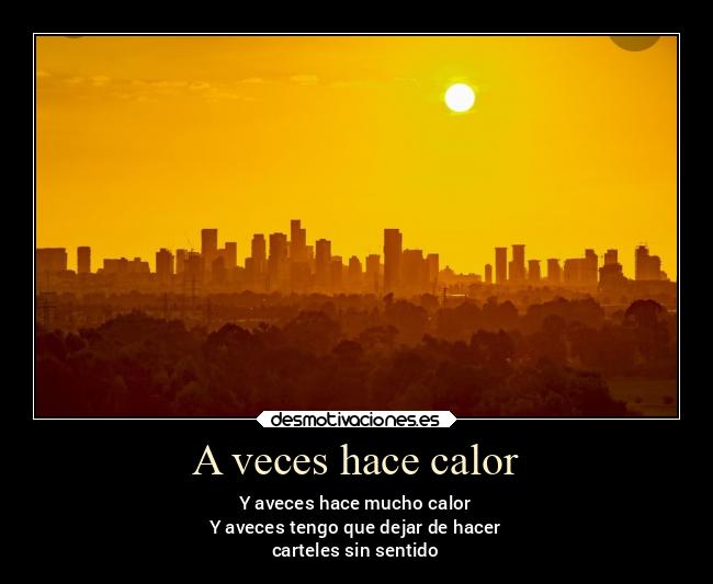 A veces hace calor -