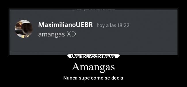 Amangas - Nunca supe cómo se decia