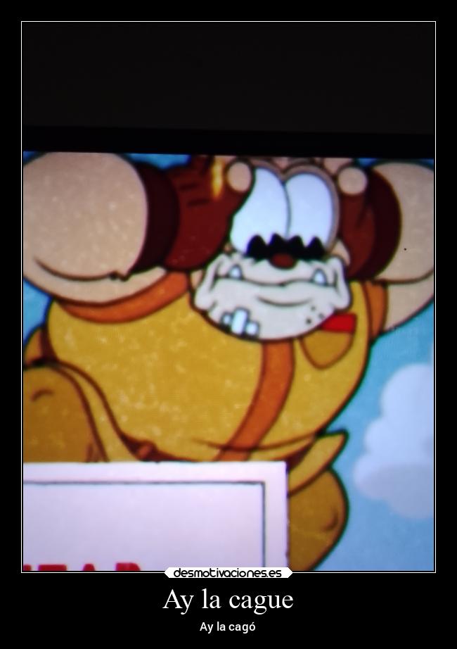 Ay la cague - Ay la cagó
