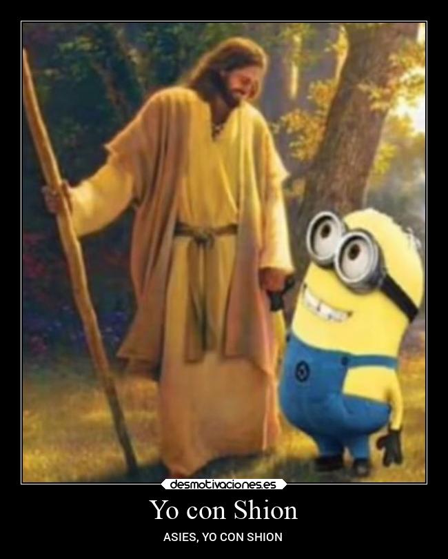 Yo con Shion - ASIES, YO CON SHION