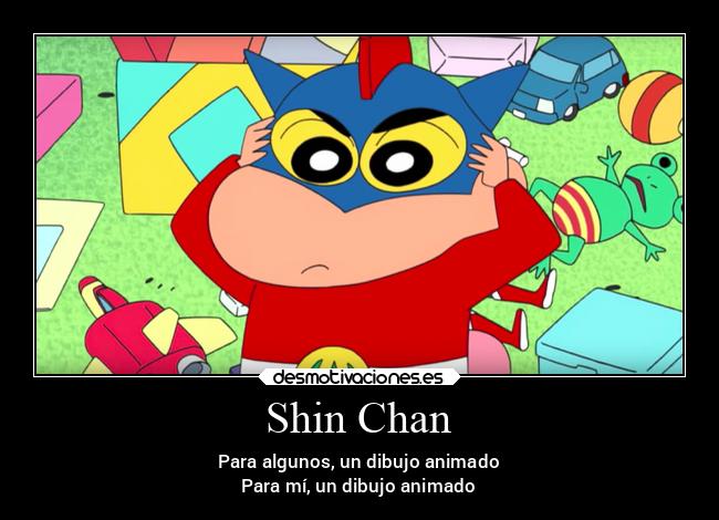 carteles anime shinchan dibujo animado desmotivaciones