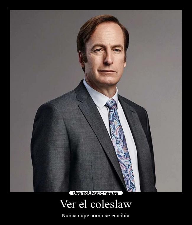 Ver el coleslaw - Nunca supe como se escribia