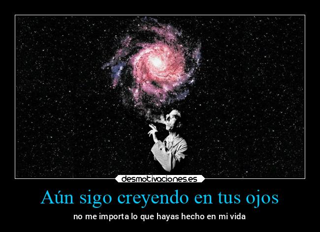 Aún sigo creyendo en tus ojos - 