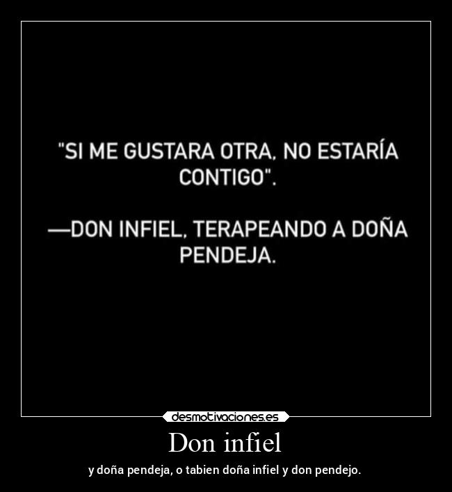 carteles celos infiel pendeja pendejo desmotivaciones