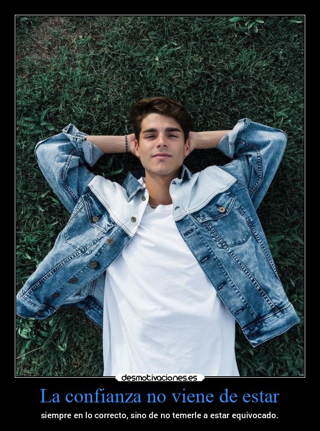 La confianza no viene de estar - 