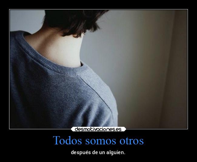 Todos somos otros - 