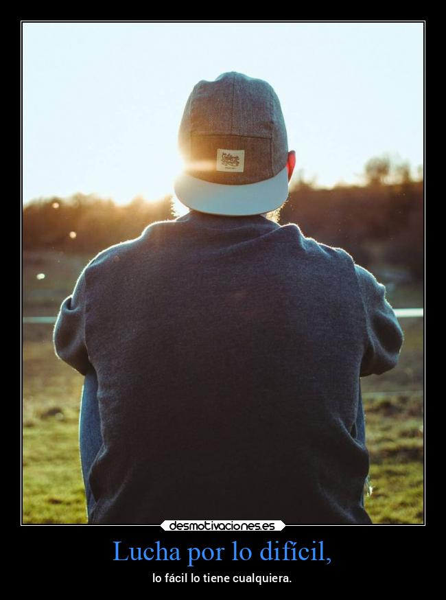Lucha por lo difícil, - 