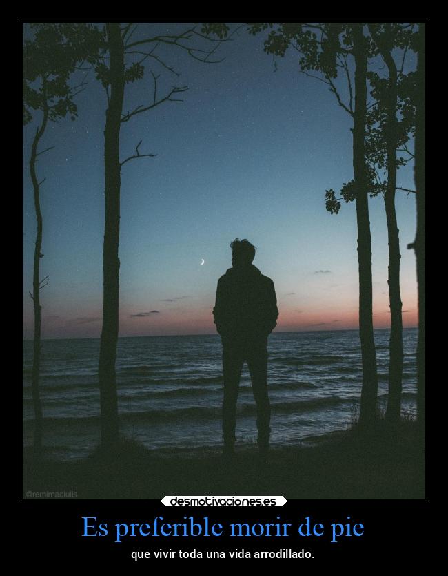 Es preferible morir de pie - 