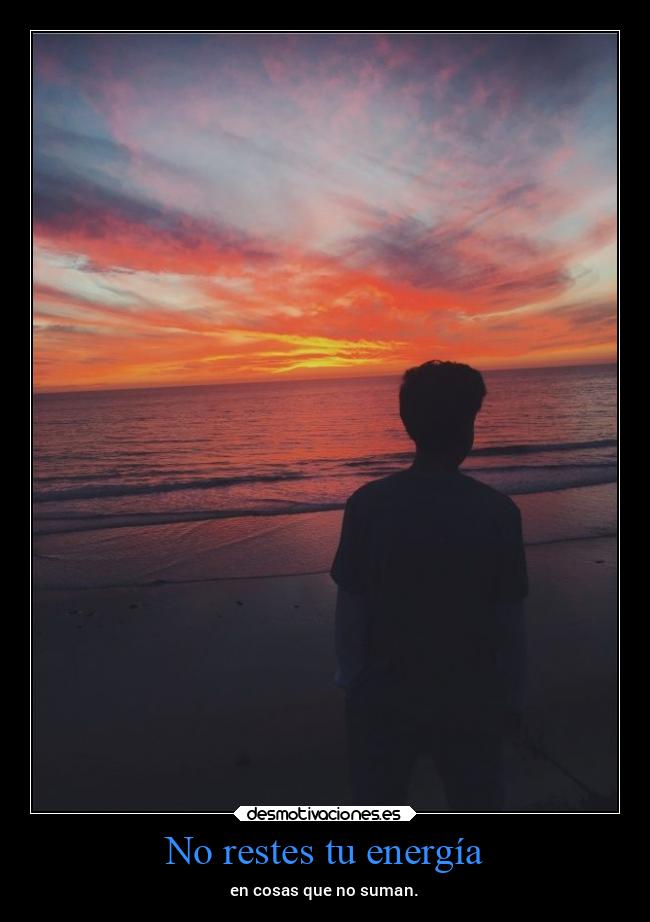 No restes tu energía - 