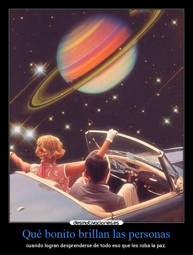 Qué bonito brillan las personas - 