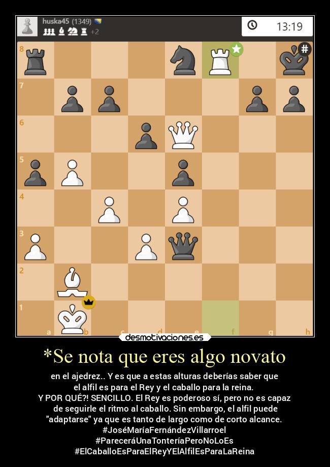 carteles enemigo ajedrez alfil reina rey caballo unsoloerroryestasperdido jaquemate arrinconado xddd desmotivaciones