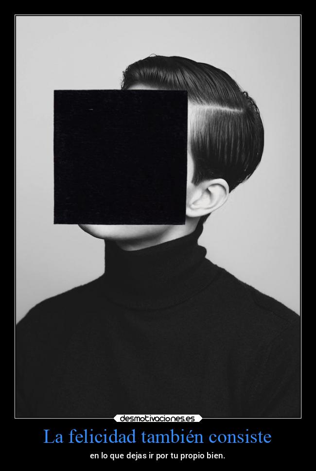 La felicidad también consiste - 