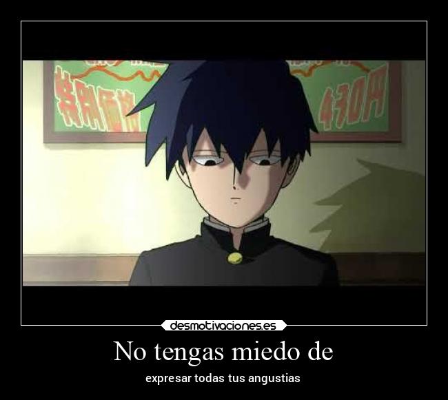 No tengas miedo de - expresar todas tus angustias