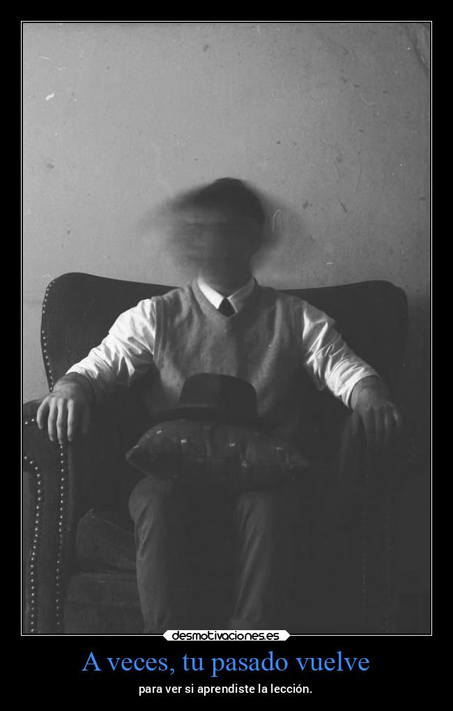 A veces, tu pasado vuelve - 