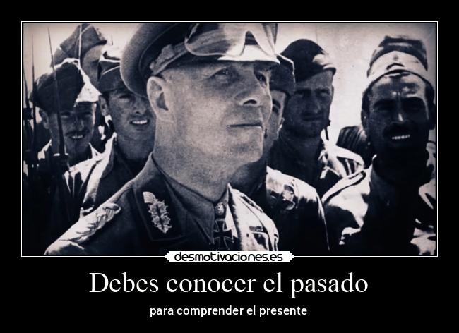 Debes conocer el pasado - para comprender el presente