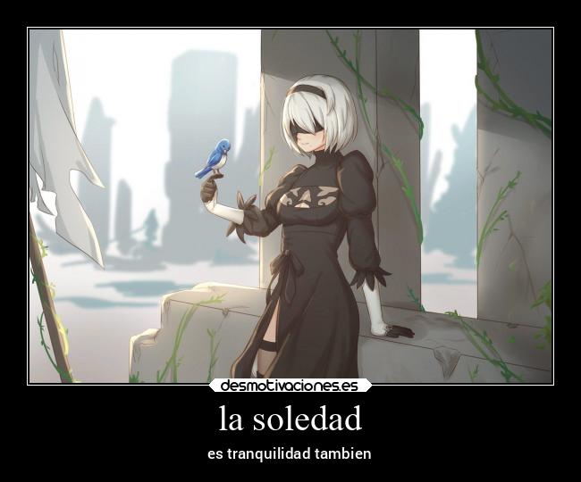 la soledad - es tranquilidad tambien