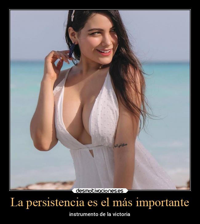 La persistencia es el más importante - instrumento de la victoria