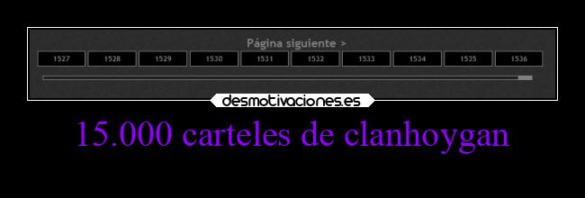 15.000 carteles de clanhoygan - 