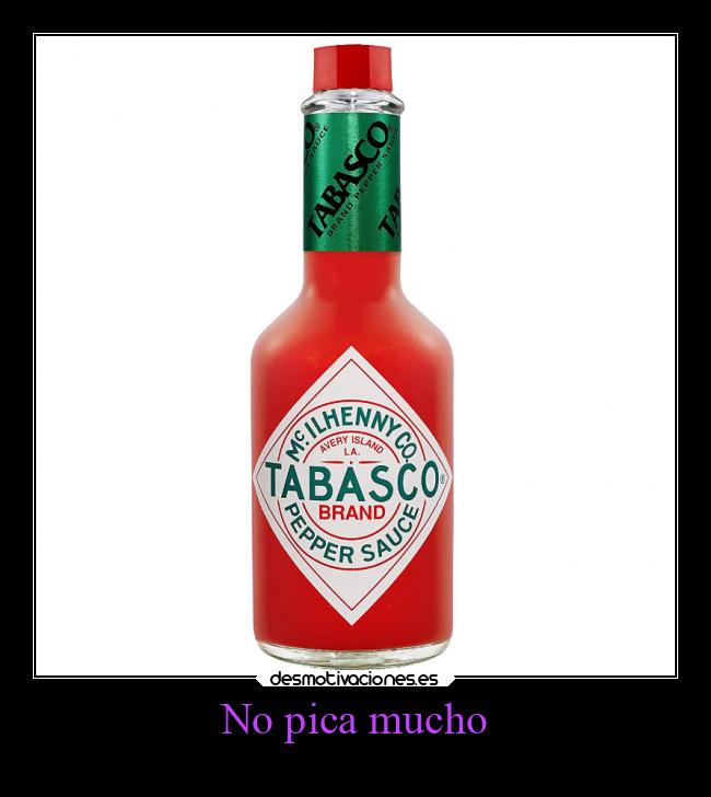 No pica mucho - 